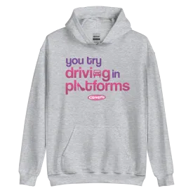 Clueless Driving In Platforms Hooded Sweatshirt
